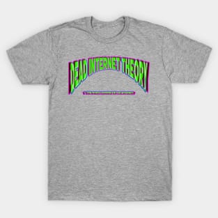 Dead Internet Theory T-Shirt